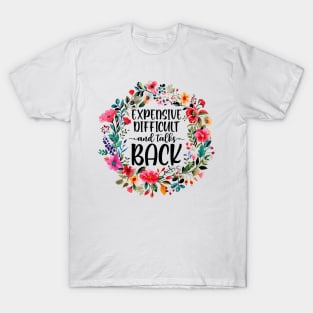 Expensive Difficult And Talks Back T-Shirt